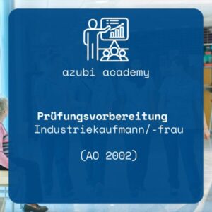 azubi academy – Prüfungsvorbereitung Industriekaufmann/-frau (AO 2002)